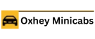 24 Hours Minicabs in Oxhey - Oxhey Minicabs